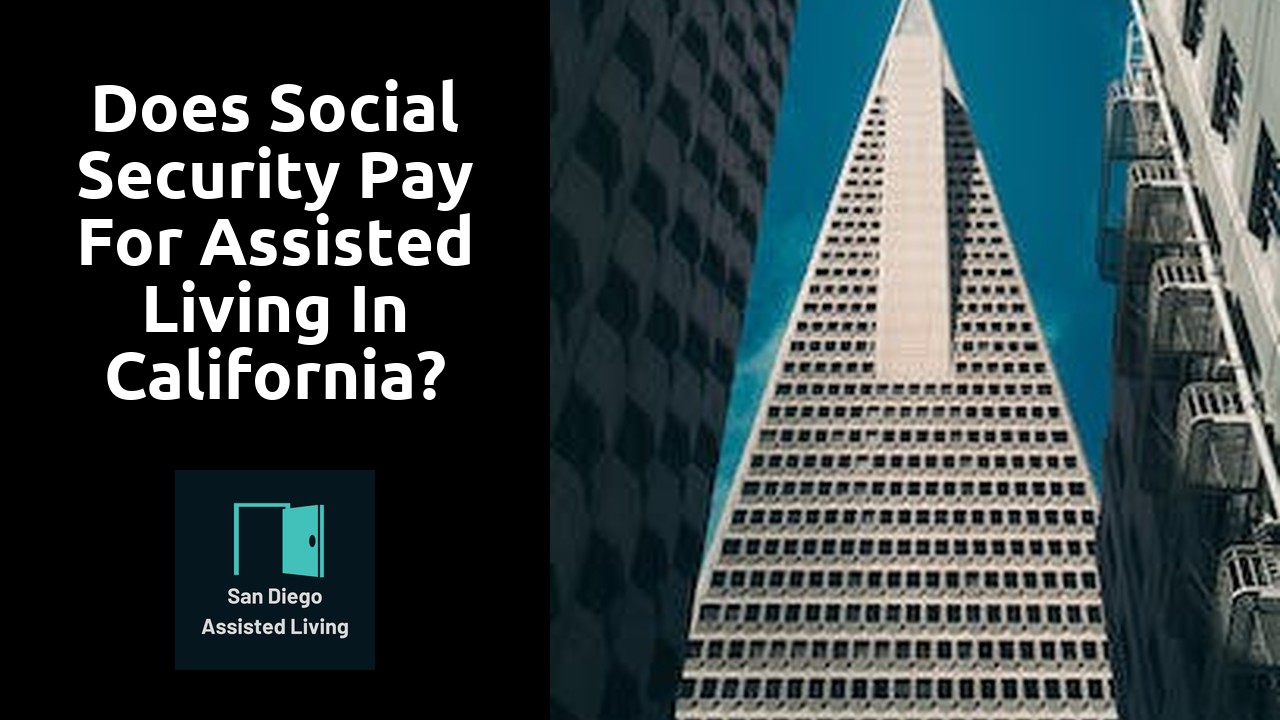 Does Social Security pay for assisted living in California?