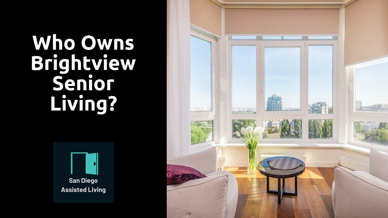 Who owns Brightview Senior Living?