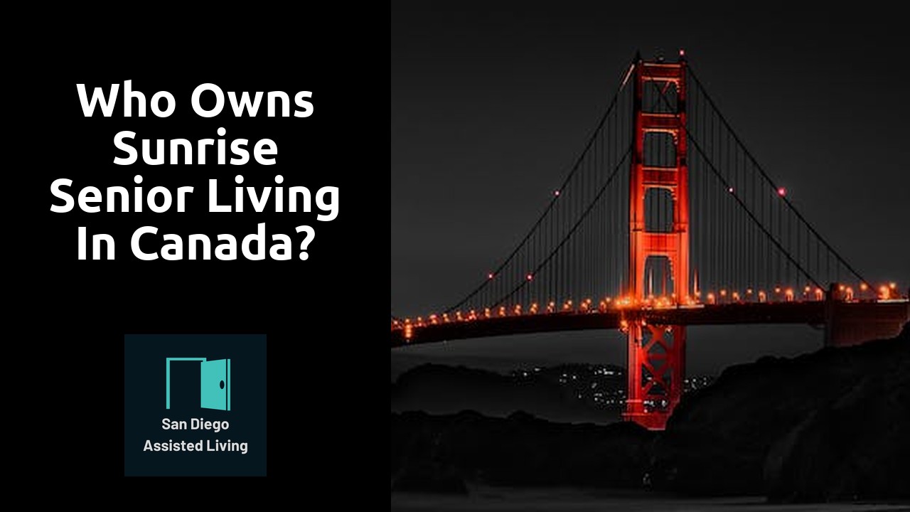Who owns Sunrise Senior Living in Canada?
