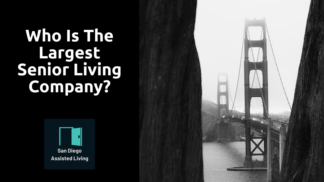 Who is the largest senior living company?