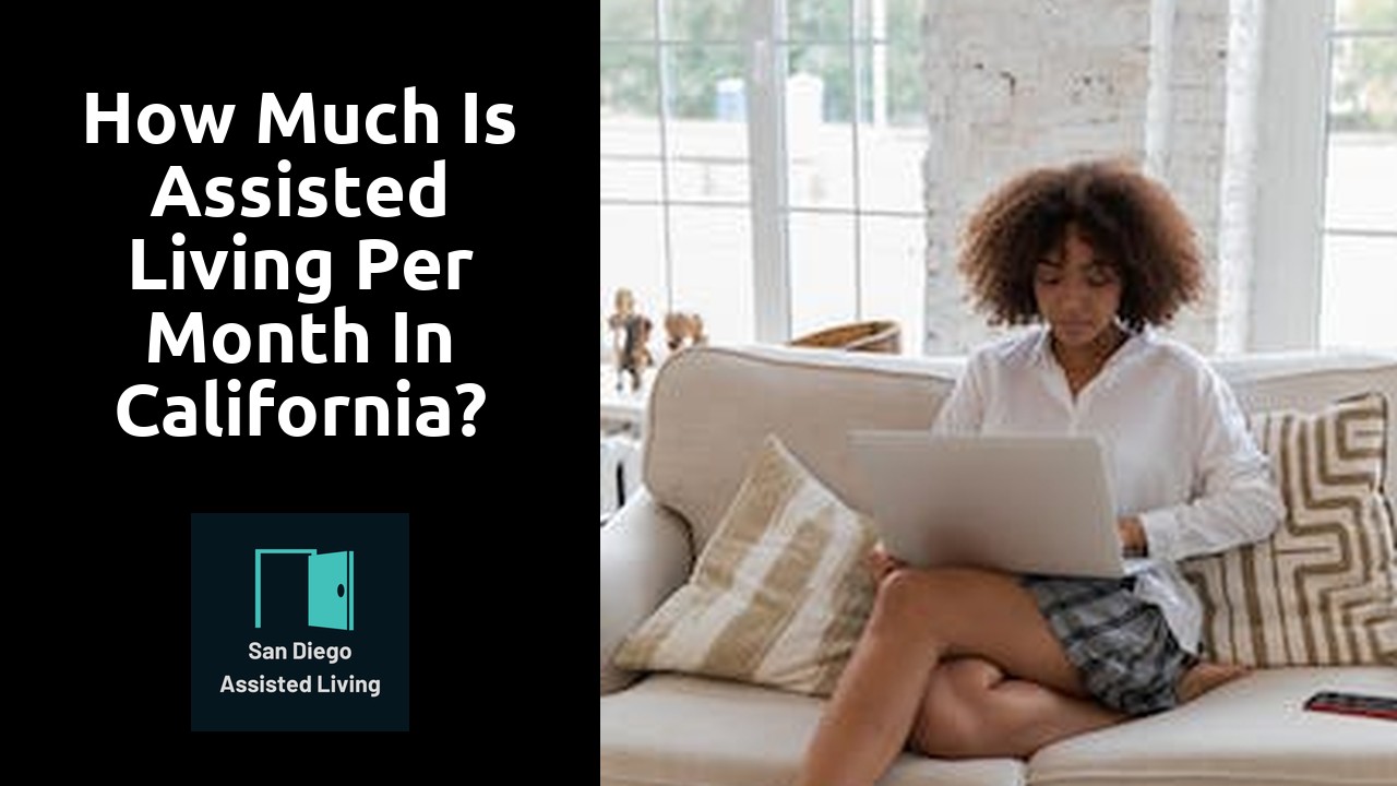 How much is assisted living per month in California?