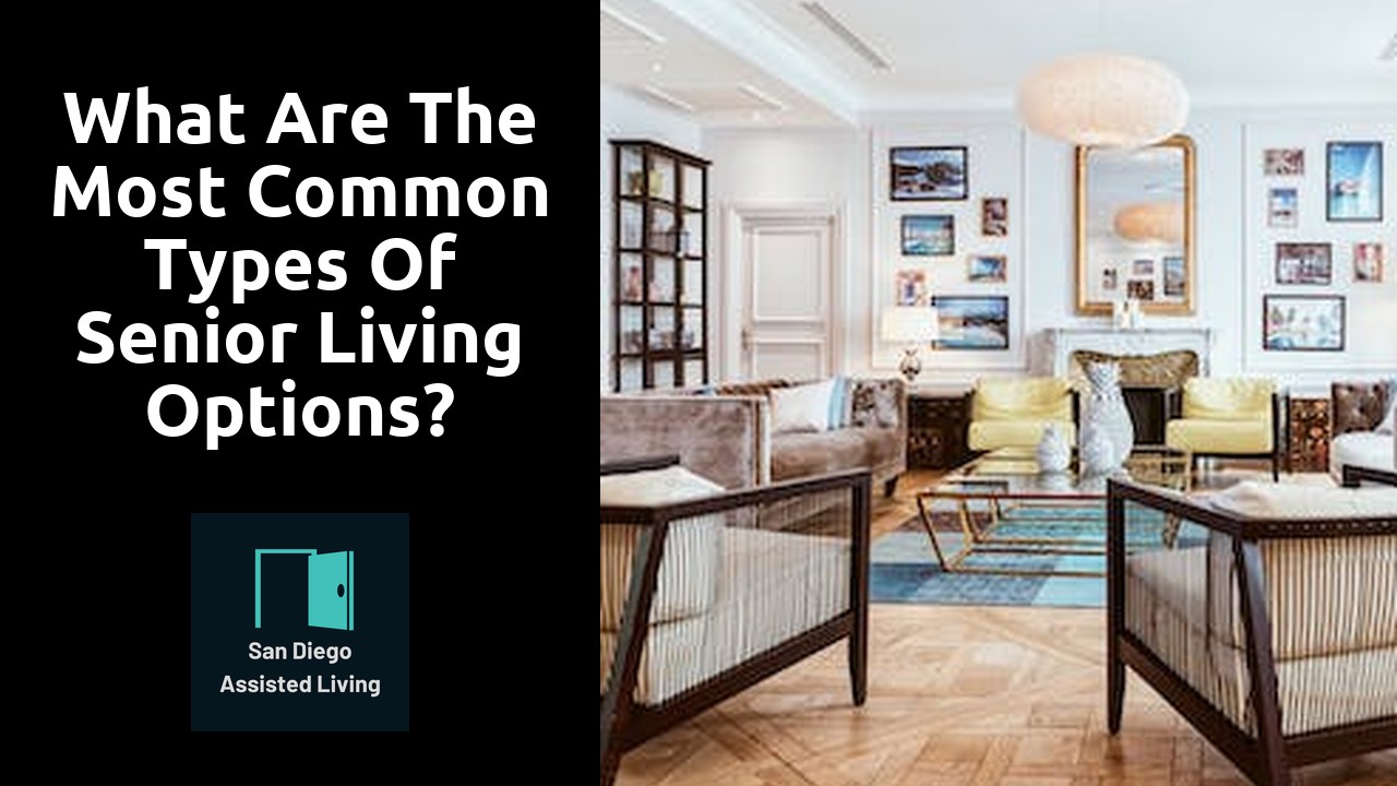 What are the most common types of senior living options?