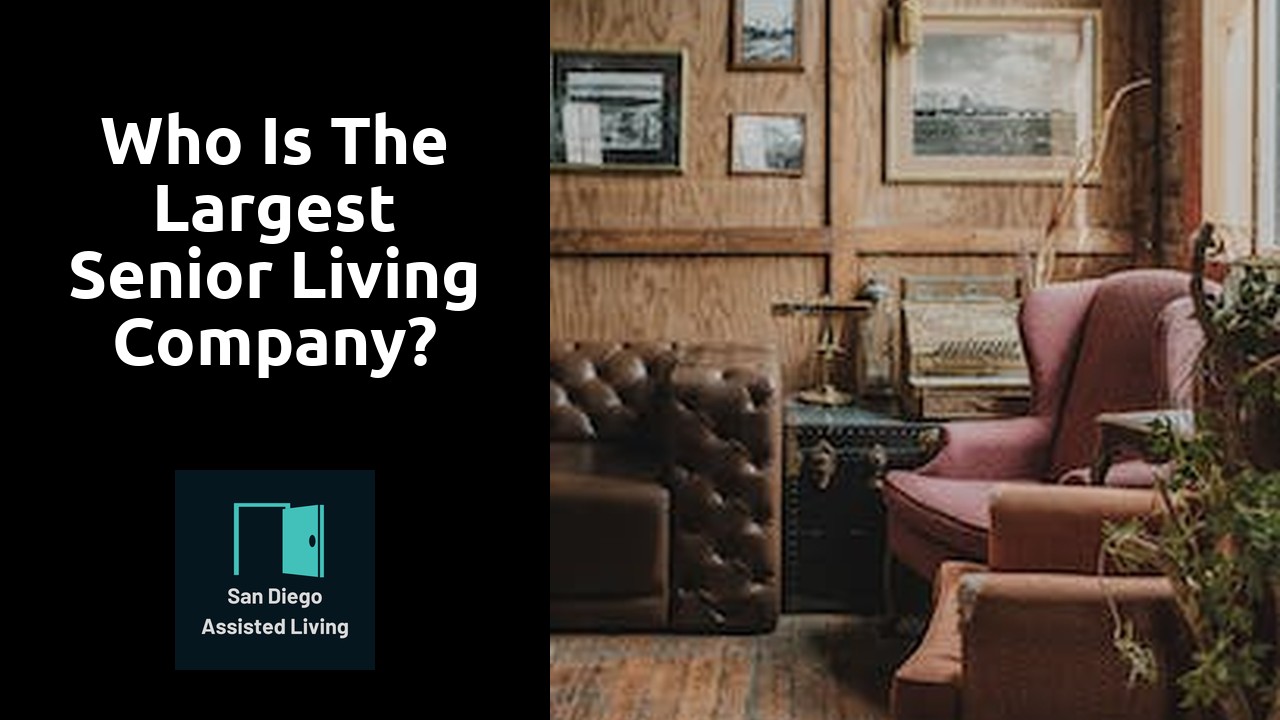 Who is the largest senior living company?